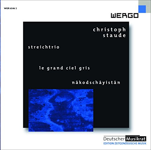 Streichtrio / Le grand ciel gris / Nakodschayistan