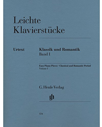 Leichte Klavierstücke, Klassik und Romantik Band I - Sehr leicht / ziemlich leicht -: Besetzung: Klavier zu zwei Händen (G. Henle Urtext-Ausgabe)