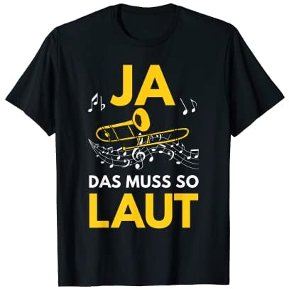 Posaune Musiker Posauner Blasmusik Blasorchester Geschenk T-Shirt