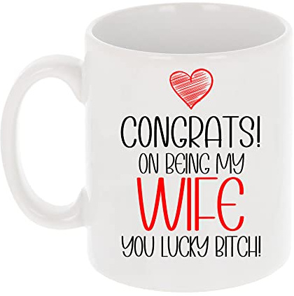 Funny Mug Congrats On Being My You're so Lucky Mug Gift for Birthday Funny Rude Coffee Cup Novelty Tea Cup for Him Her Cheeky (Wife, You Lucky B***h)