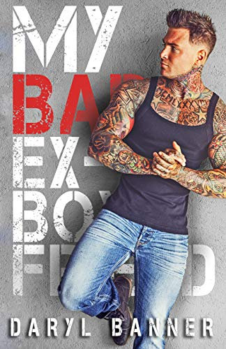 My Bad Ex-Boyfriend: An Enemies To Lovers Romance (English Edition)