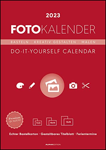 Foto-Bastelkalender rot 2023 - 21 x 29,7 - Do it yourself calendar A4 - datiert - Kreativkalender - Foto-Kalender - Alpha Edition