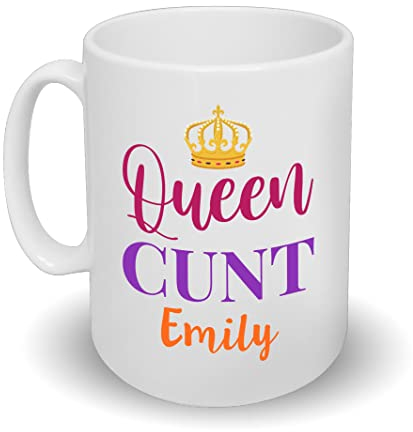 Spoilt Rotten Mug Queen C*nt Mug Personalised Name for Royal C*NTS Custom Printed Joke Swear Rude (Queen C*nt with Name)