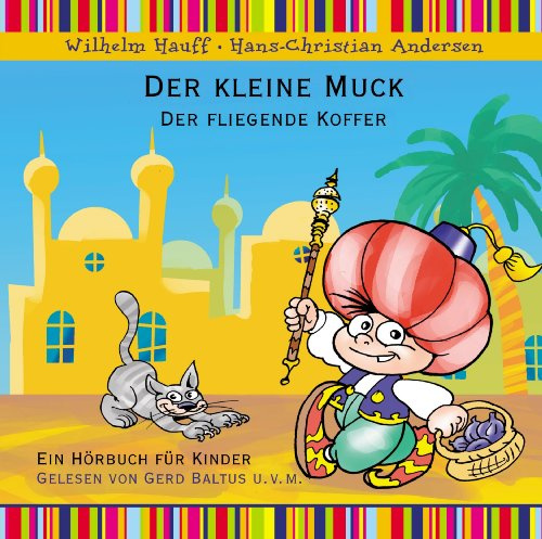 Der kleine Muck, 1 Audio-CD: Der fliegende Koffer. Ein Hörbuch für Kinder
