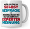 Lustige Tasse mit Spruch Kaffeetasse fürs Büro Humor Natürlich führe ich Selbstgespräche Spruch Geschenk Witz Geschenkidee Kaffee-Becher (Weiß/Weiß)