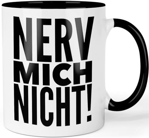 Tasse mit Spruch - Nerv mich nicht - lustige Bürotasse Arbeitskollegen - Sarkasmus Sprüche Kaffeetasse - beidseitig bedruckt Farbe: Schwarz