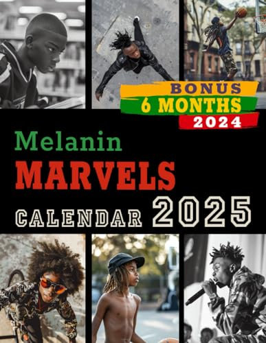 Melanin Marvels Calendar 2025: From Jan to Dec 2025, Bonus 6 Months 2024, Thick Sturdy Paper Giftable, Large Note Sections, Perfect Gifts For Kids Adults