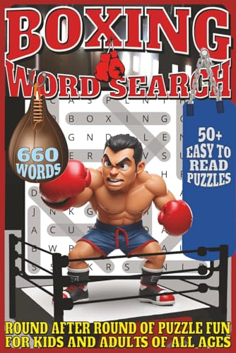 Boxing Word Search: Easy To Read Print With 50+ Puzzles About Boxing, The Sweet Science, Fighting, and More | 6x9 iches, 110 pages | Gift For Holidays, Vacations, and Spare Time