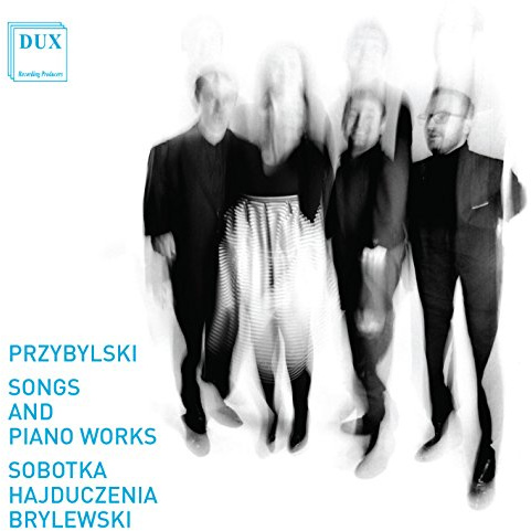 Przybylski: Songs & Piano Works
