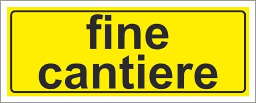 M-ITALY CARTELLO SEGNALETICO UNI - Fine cantiere - Adesivo Extra Resistente, Pannello in Forex, Pannello In Alluminio (15x6, Adesivo)