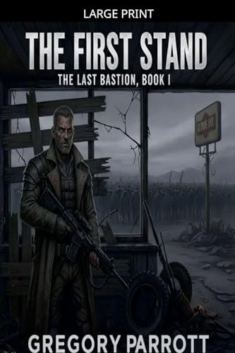 The First Stand (Last Bastion, Band 1)