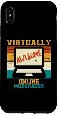 iPhone XS Max Funny Quote Virtually Awesome Online Moderator Case