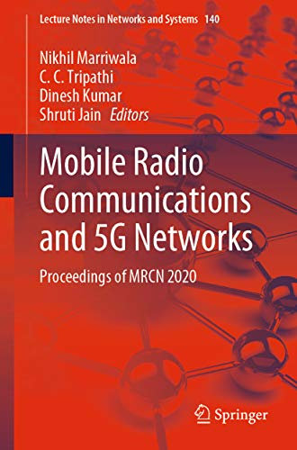 Mobile Radio Communications and 5G Networks: Proceedings of MRCN 2020 (Lecture Notes in Networks and Systems Book 140)