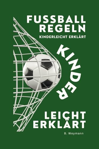 Fußballregeln kinderleicht erklärt