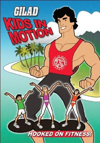 Gilad Kids In Motion: Hooked On Fitness