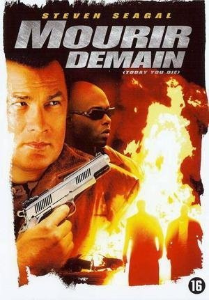 Mourir demain (today you die)