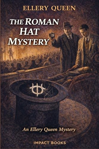 The Roman Hat Mystery: An Impact Book (Ellery Queen Mysteries, Band 1)