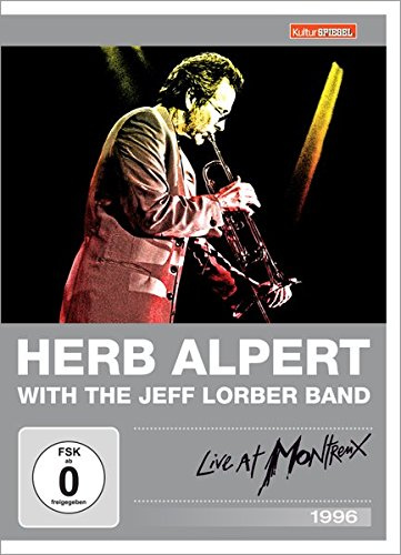 Herb Alpert With The Jeff Lorber Band - Live At Montreux 1996 (Kulturspiegel Edition)