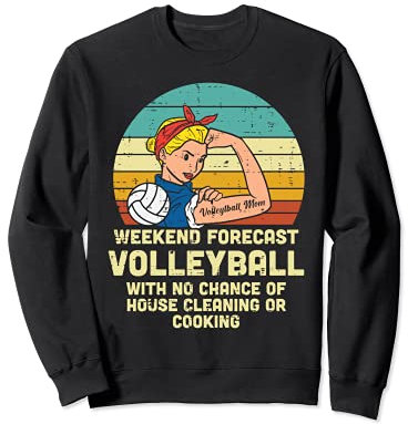 Strong Woman Volleyball Mama Wochenende Vorhersage Mama Frauen Sweatshirt