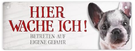 Metallschild mit Französische Bulldogge Motiv und Spruch: Betreten auf eigene Gefahr - Hier wache ich!