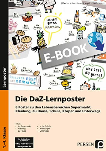 Die DaZ-Lernposter: 6 Poster zu den Lebensbereichen Supermarkt, Kleidung, Zu Hause, Schule, Körper und Unterwegs (1. bis 4. Klasse)