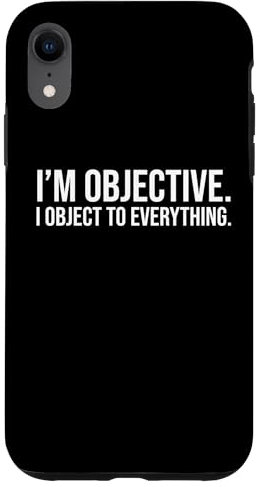 Custodia per iPhone XR Sono obiettivo. Mi oppongo a tutto.