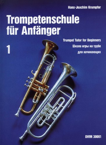 TROMPETENSCHULE Fuer ANFAENGER 1 - arrangiert für Trompete [Noten/Sheetmusic] Komponist: KRUMPFER HANS Joachim