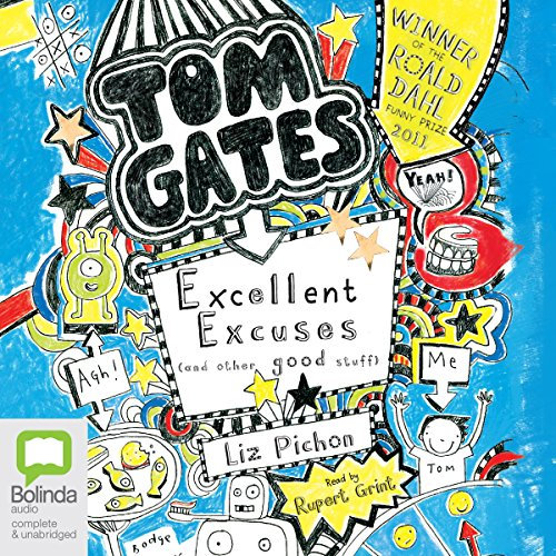 Excellent Excuses (and Other Good Stuff): Tom Gates, Book 2