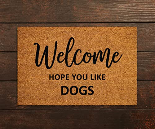 Traqunn Welcome Hope You Like Dogs Doormat,Welcome Dogs Door Mat,Hope You Like Dogs Doormats,Welcome Funny Dogs Doormat,Welcome Dog Breed Mat 30X18 In