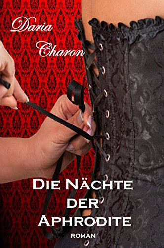 Die Nächte der Aphrodite: Historischer Liebesroman (Louis XIV. 2)