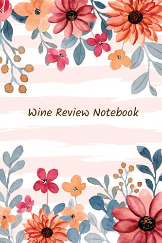 Wildflower Wine Review Notebook with Index: Wine Tasting Journal and Logbook
