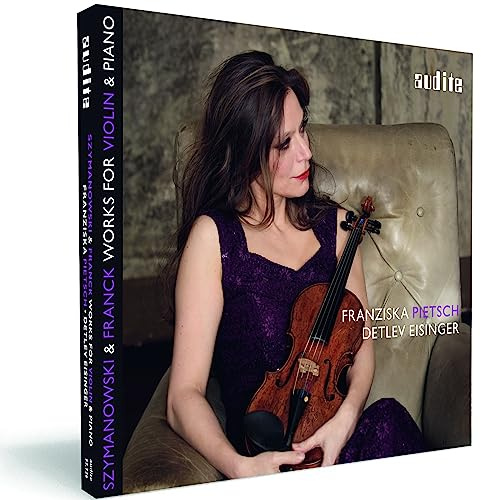 Franck; Szymanowski: Works For Violin & Piano