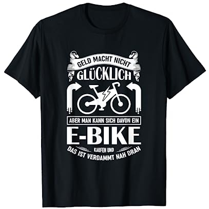 T-Shirt E-Bike | Fahrrad E Bike Elektrofahrrad Ebike Spruch T-Shirt