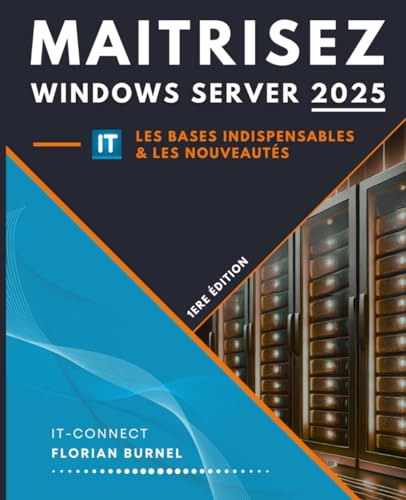 Maitrisez Windows Server 2025 - Les nouveautés et les bases indispensables