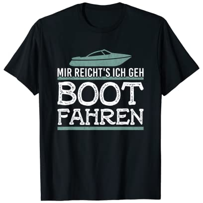 Mir reicht's ich geh Boot fahren Segeln Segler & Kapitän T-Shirt