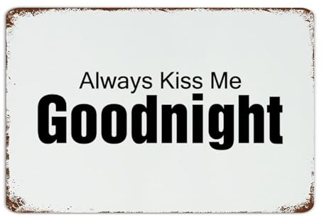 Always Kiss Me Goodnight Metallschilder, 30,5 x 45,7 cm, Vintage-Wäsche, Outdoor, Schlafzimmer, Wanddekoration, Blechschilder mit Spruch Zitate, Aluminium-Metallschild für Zuhause