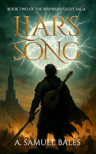 Liar's Song (The Wayward Light Saga, Band 2)
