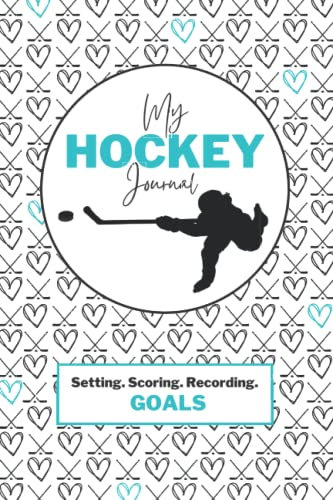 The Essential Ice Hockey Season Journal for Girls: Black and Teal, 6x9 inch journal with 130 pages to record personal and team highlights, practices, games, goals, and season memories.