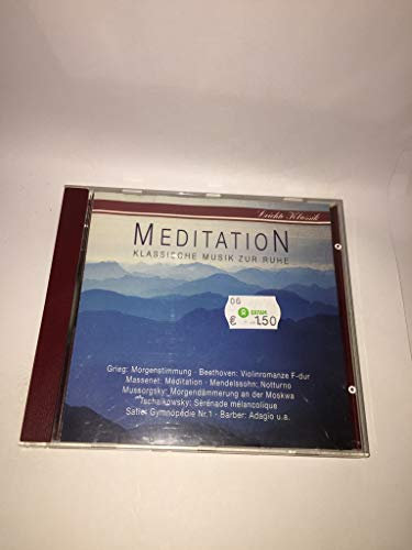 Leichte Klassik - Meditation (Klassische Musik zur Ruhe)