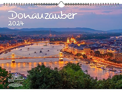 Donauzauber DIN A3 Kalender für 2024 Donau Fluß Deutschland Ungarn Österreich - Seelenzauber