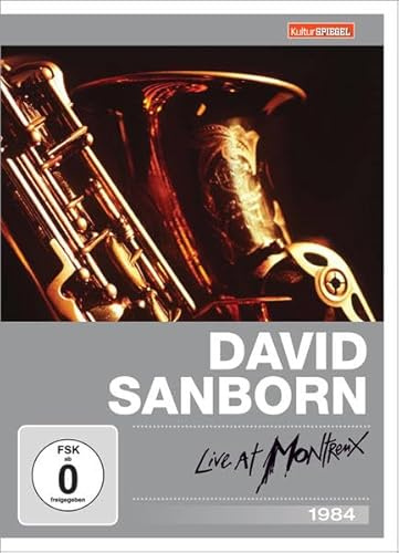 David Sanborn - Live at Montreux 1984 - KulturSpiegel Edition