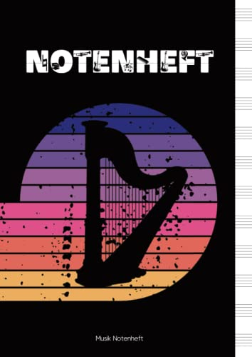 Musik Notenheft: Schönes Geschenk für einen Musiker und Musikerin das Harfe Notenbuch blanko für Noten mit 12 leeren Notensysteme pro Seite ein Heft Notenlinien A4 zum Noten lernen und aufschreiben