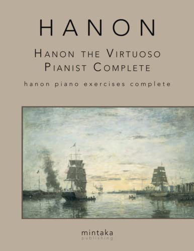 Hanon the Virtuoso Pianist Complete: Hanon Piano Exercises Complete