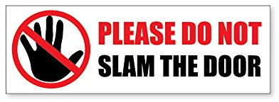 Pack of 2 Please Dont Slam The Door Warning Self Adhesive Stickers Safety Business 150mm by 50mm Each