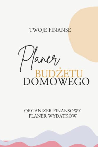 Organizer wydatków, przychodów i oszczędności. Planer budżetu domowego:: Rejestruj i planuj swoje finanse