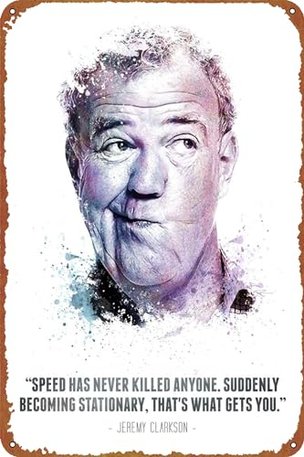 The Legendary Jeremy Clarkson and his quote. Poster Bar Club Man Cave Wohnzimmer Küche Garage Badezimmer Home Art Wanddekoration, Plaque, 20,3 x 30,5 cm