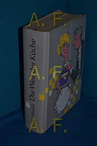 Die Welt der Küche. Unter Mitarbeit von Erna Horn, Marianne Berger, Marianne Fiedler, Walter Bickel, Rudi vom Endt, Willy Lohrey zusammengestellt und bearbeitet.