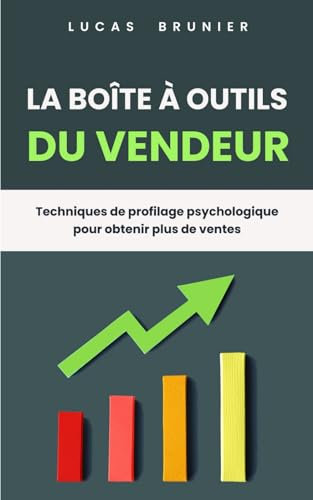 La boîte à outils du vendeur : Techniques de profilage psychologique pour obtenir plus de ventes