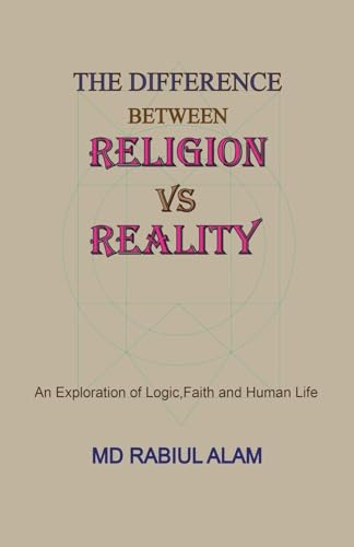 The Difference between Religion vs Reality