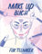 Make-up-Buch für Teenager: Stylische Make-up-Gesichtscharts & Notizseiten zum Üben für Kids und Jugendliche | Perfektes Make-up-Geschenk